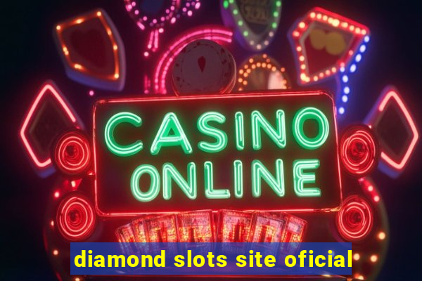 diamond slots site oficial