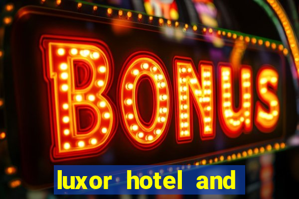 luxor hotel and casino hotel