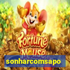 sonharcomsapo