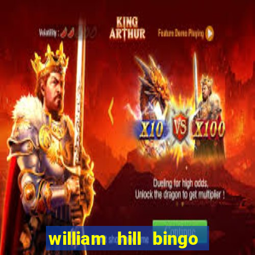 william hill bingo refer a friend