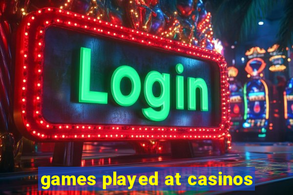 games played at casinos