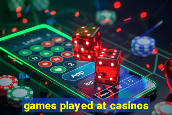 games played at casinos