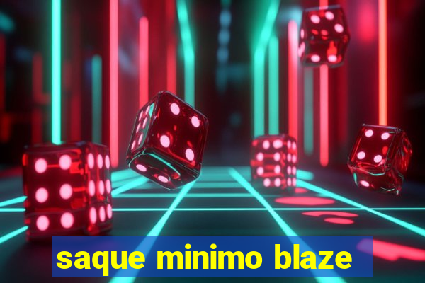 saque minimo blaze