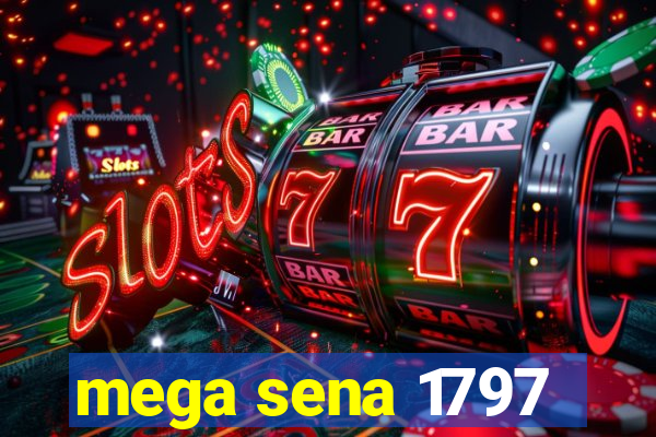 mega sena 1797