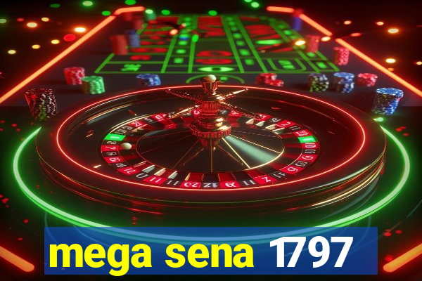 mega sena 1797