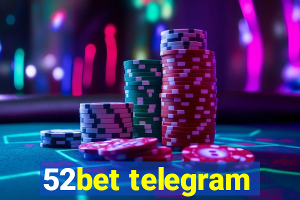 52bet telegram