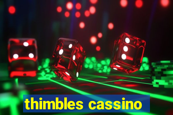 thimbles cassino