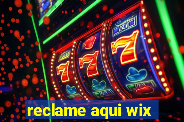 reclame aqui wix