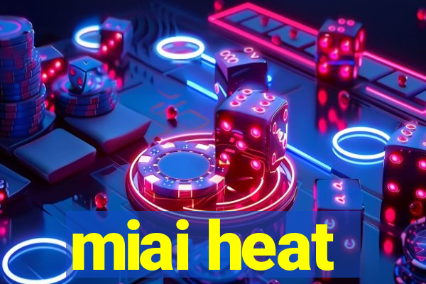 miai heat