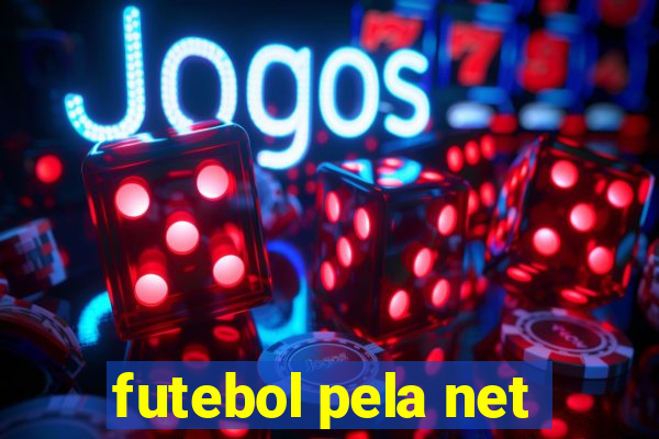 futebol pela net