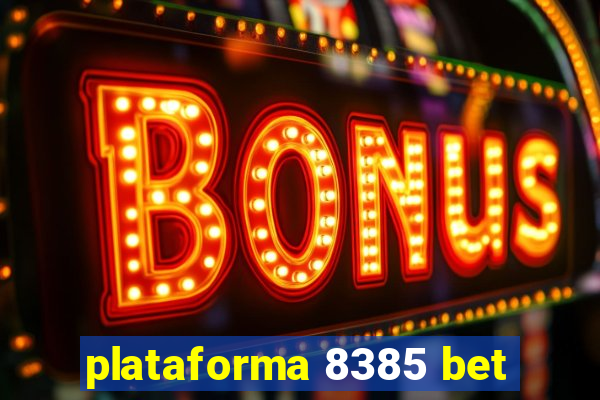 plataforma 8385 bet