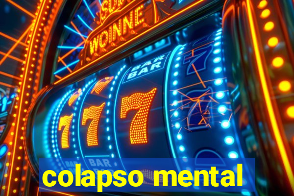 colapso mental