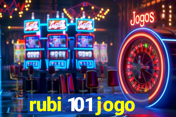 rubi 101 jogo