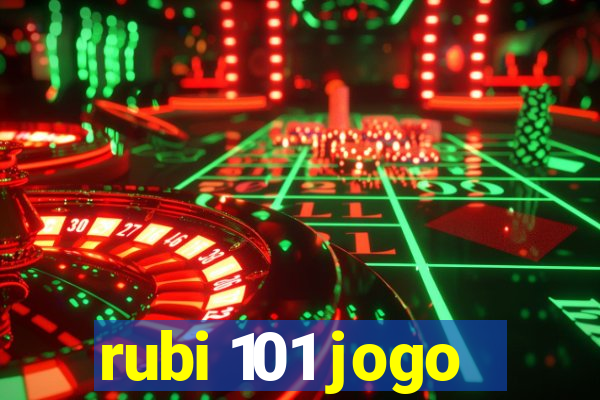 rubi 101 jogo