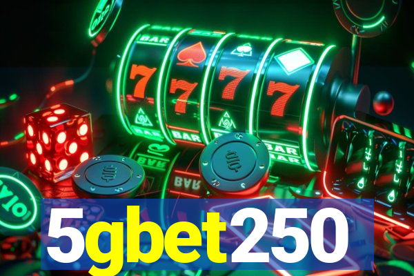 5gbet250