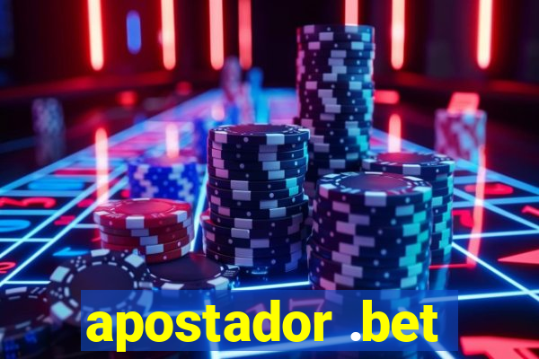 apostador .bet