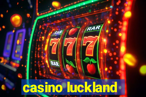 casino luckland