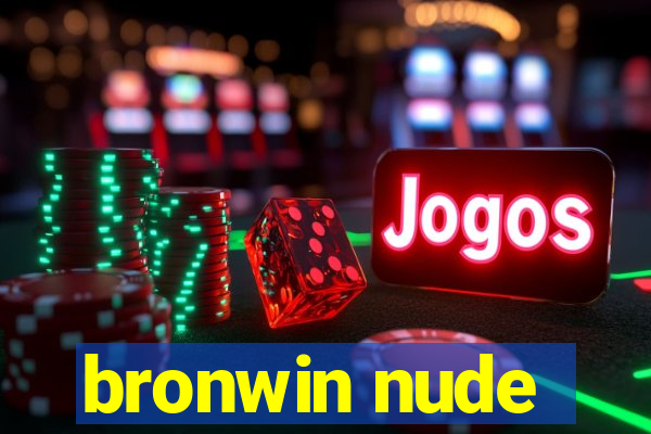 bronwin nude