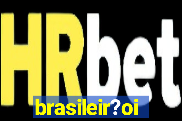 brasileir?oi