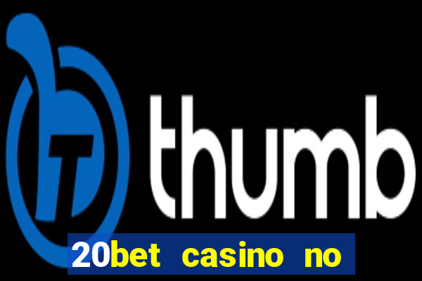 20bet casino no deposit bonus