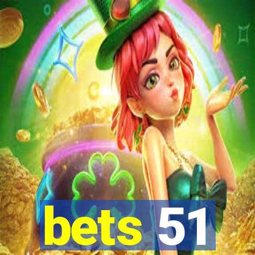 bets 51