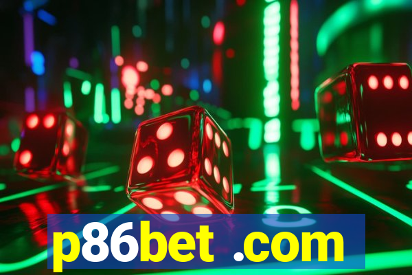 p86bet .com