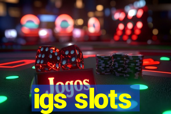 igs slots