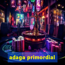 adaga primordial