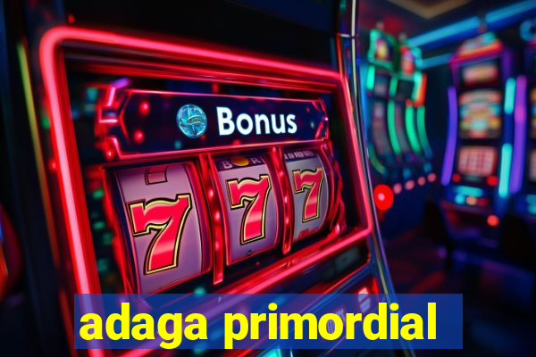 adaga primordial