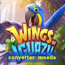 converter moeda cruzeiro para real