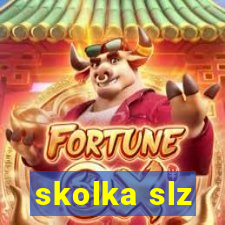 skolka slz