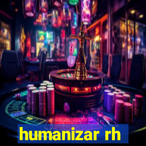 humanizar rh