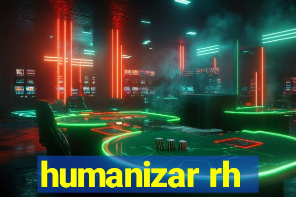 humanizar rh