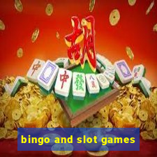 bingo and slot games