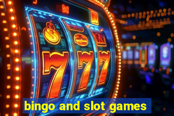 bingo and slot games