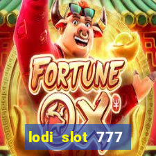 lodi slot 777 casino online