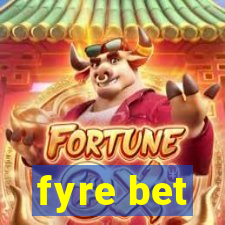 fyre bet