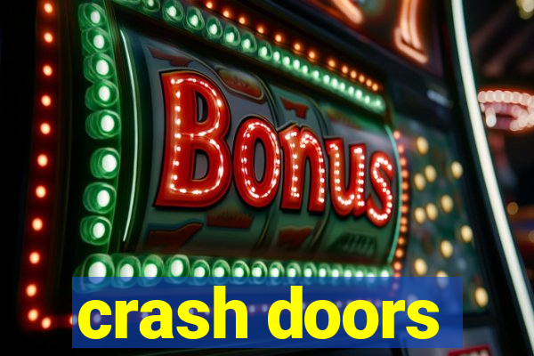 crash doors