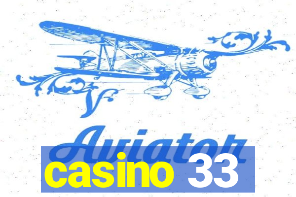 casino 33