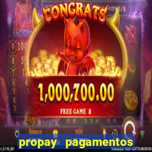 propay pagamentos ltda jogos