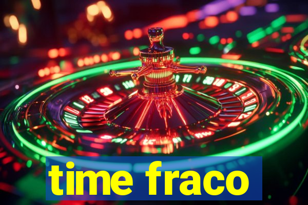 time fraco