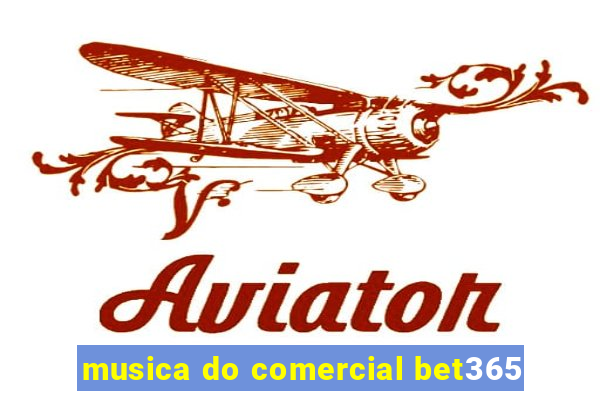 musica do comercial bet365