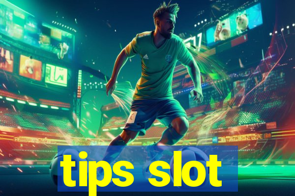 tips slot