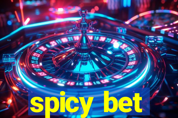 spicy bet