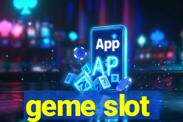 geme slot