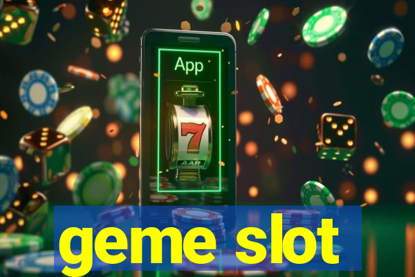 geme slot