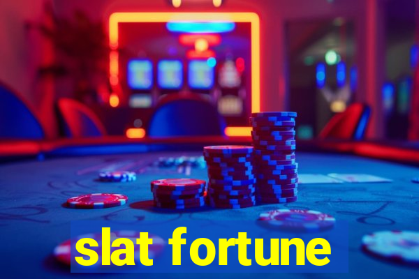 slat fortune