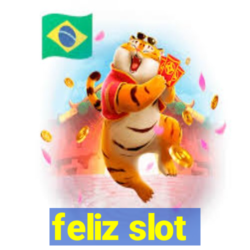 feliz slot