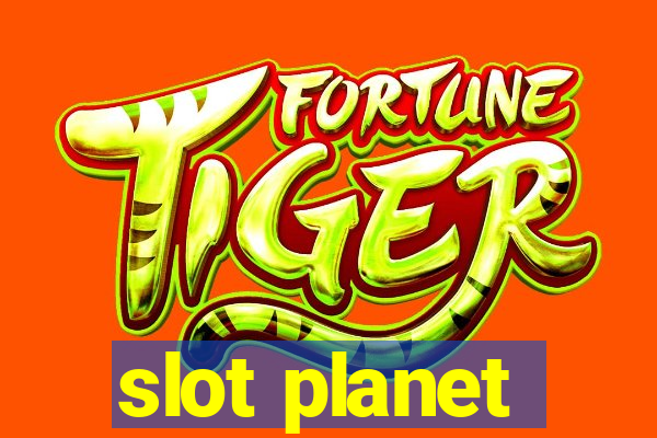 slot planet