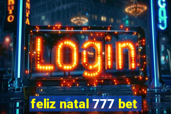 feliz natal 777 bet